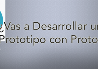 ¿Vas a desarrollar una app? Prototipo con Protoio