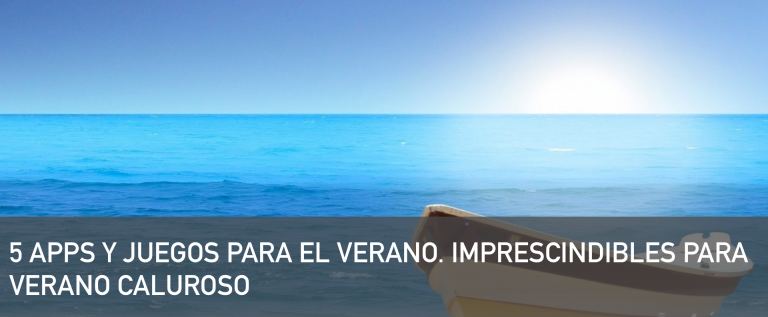 5 Apps y Juegos para este Verano